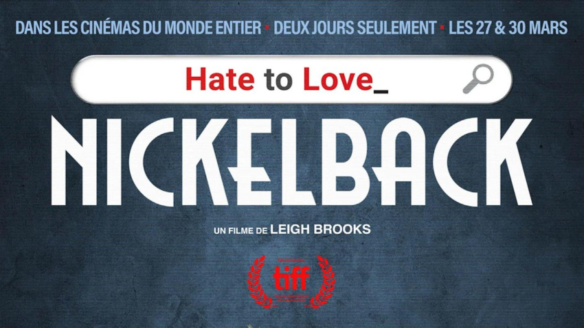 2WW3X6D HATE TO LOVE: NICKELBACK2023de Leigh BrooksProd DB © Gimme Sugar Productions - Nickel Plated Films - Submarine Deluxedocumentaire; documentaryaff
