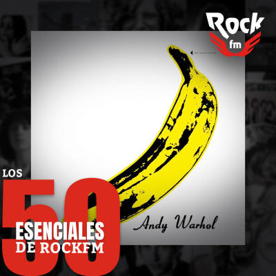 The Velvet Underground & Nico | Los 50 Esenciales de RockFM