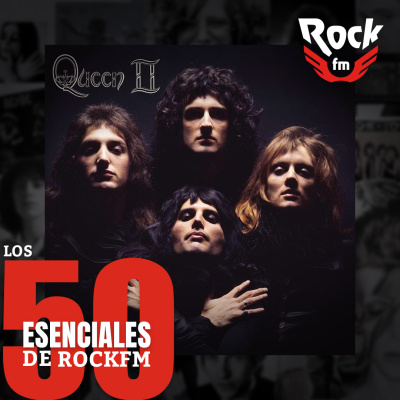 LOS 50 ESENCIALES DE ROCKFM | QUEEN II