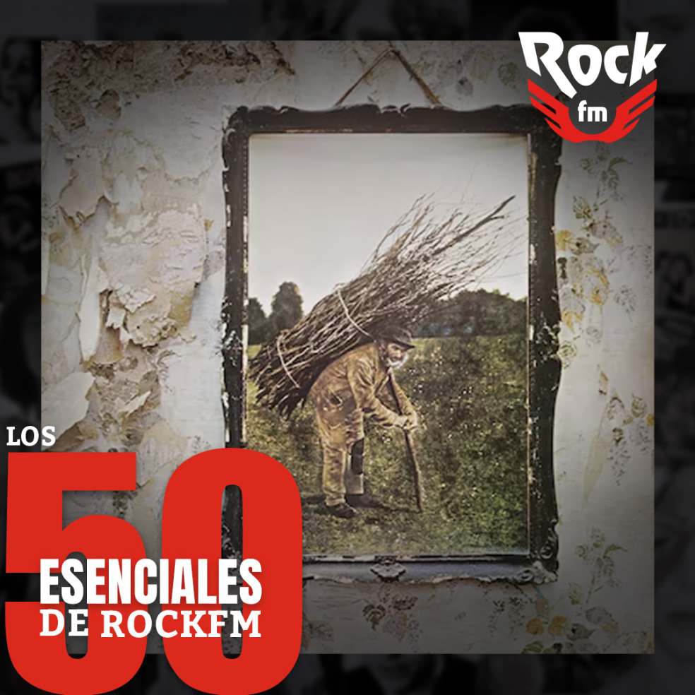 E01: Led Zeppelin IV | Los 50 Esenciales de RockFM episode artwork
