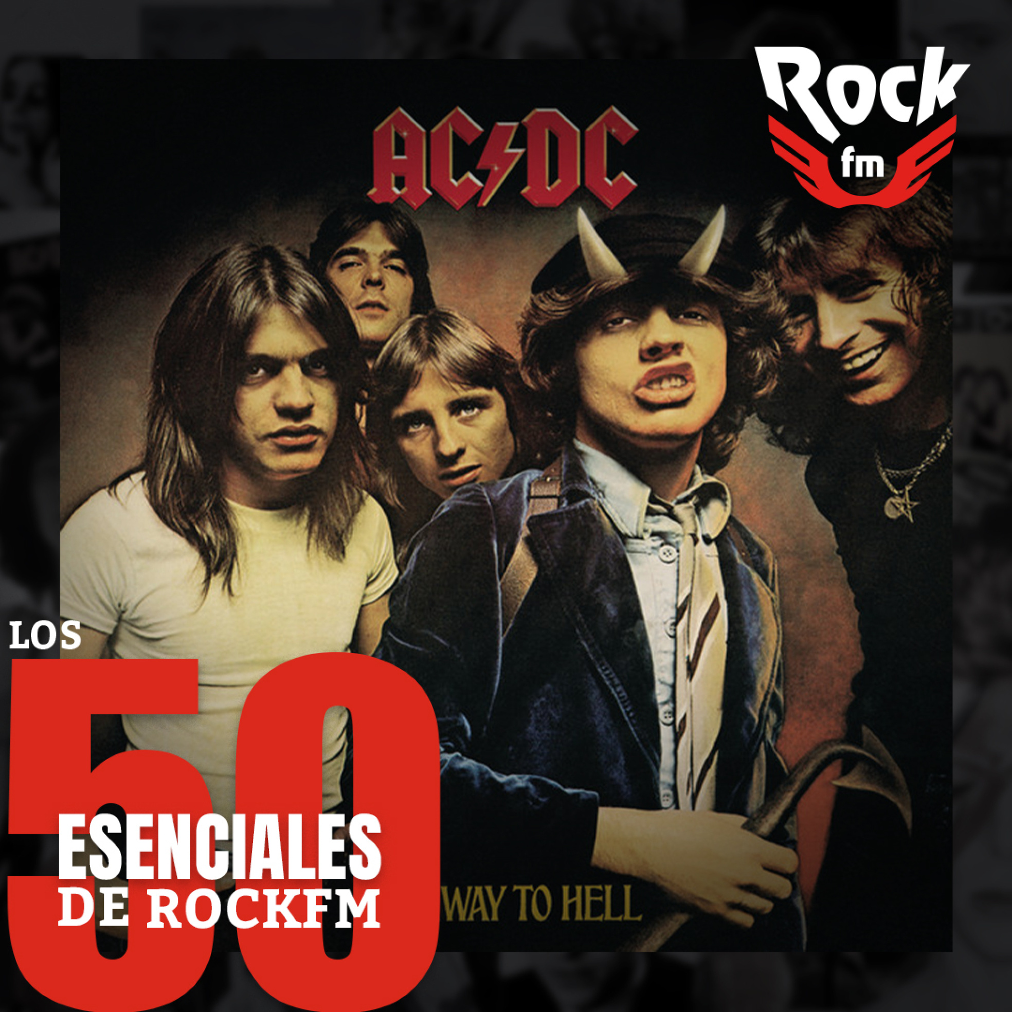 E03: Highway to Hell | Los 50 Esenciales de RockFM episode artwork